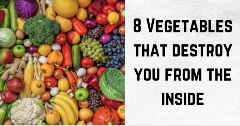 8 Vegetables That Destroy You From The Inside