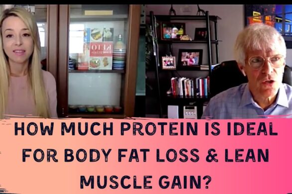 How Much Protein Is Ideal For Body Fat Loss & Lean Muscle Gain?